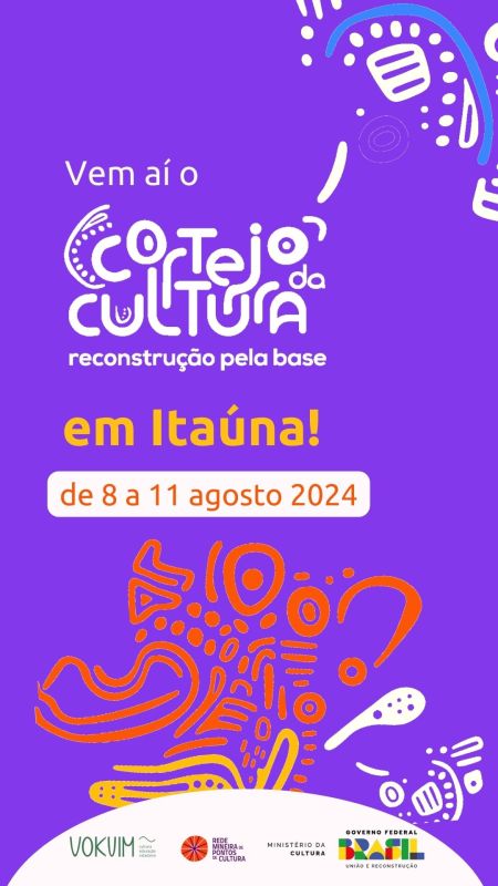 Cortejo da Cultura: reconstrução pela base  08 a 11 de agosto de 2024