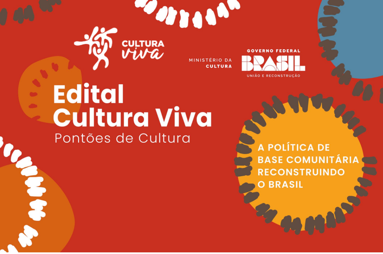 Resultado do Edital nº 09/2023 Cultura Viva - Fomento a Pontões de Cultura - A Política de Base Comunitária Reconstruindo o Brasil.