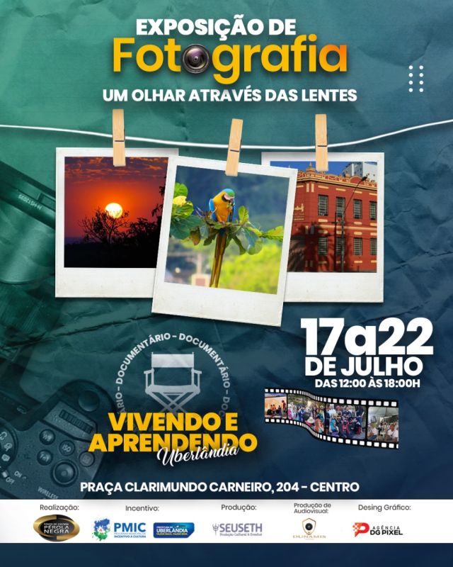 EXPOSIÇÃO DE FOTOGRAFIA: UM OLHAR ATRAVÉS DAS LENTES VIVENDO E APRENDENDO