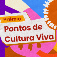 SCDC/MinC - Prêmio PONTOS DE CULTURA VIVA - Edital 08/2023 Premiação Cultura Viva Sérgio Mamberti