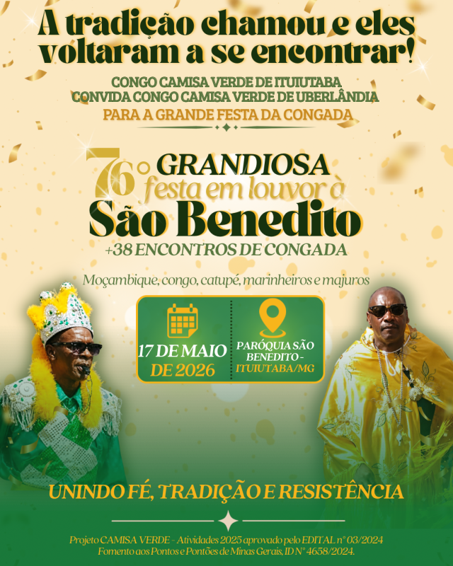 76ª GRANDIOSA FESTA EM LOUVOR A SÃO BENEDITO E O 36º ENCONTRO DE CONGADA EM ITUIUTABA