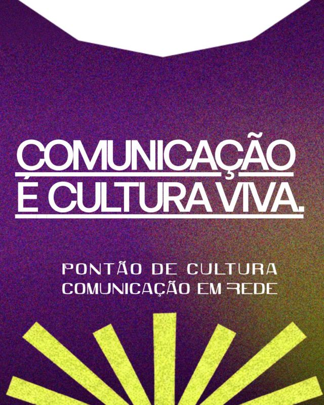 Pontão de Cultura Comunicação em Rede. Encontro Formativo  para comunicadores populares digitais